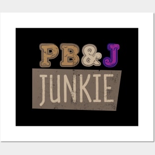 PB&J Junkie Posters and Art